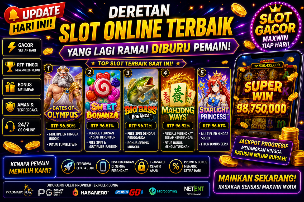 Update Hari Ini! Deretan Slot Online Terbaik yang Lagi Ramai Diburu Pemain