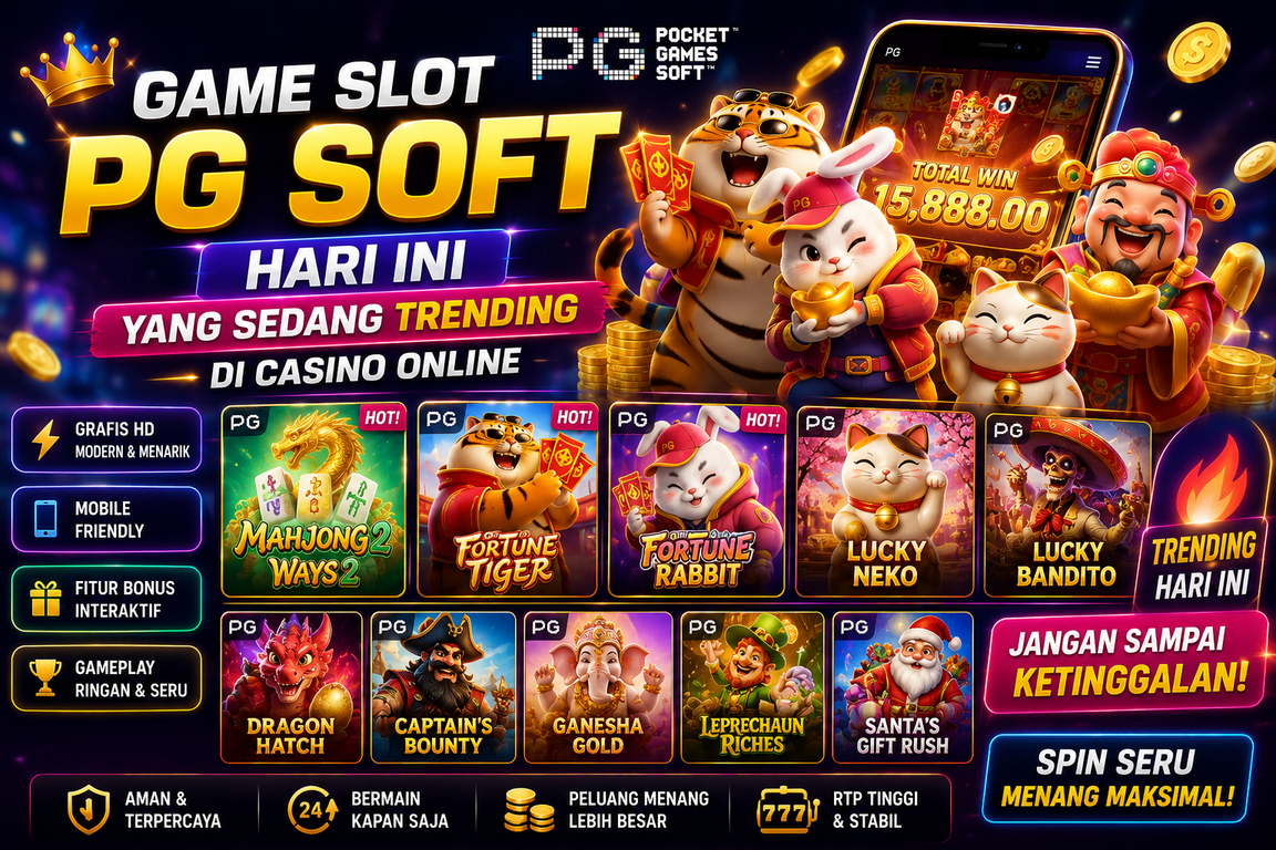 Game Slot PG Soft Hari Ini yang Sedang Trending di Casino Online